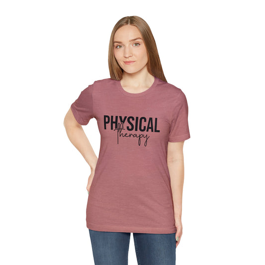 Physical Therapy T-Shirt, Educator T-Shirt, Physical Therapist Shirt