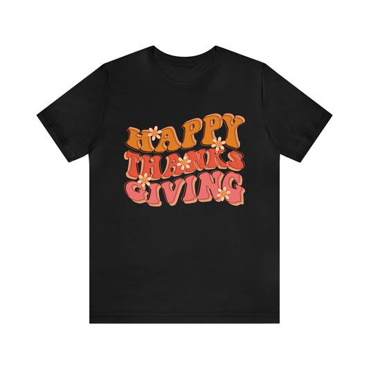 Happy Thanksgiving T-Shirt, Thanksgiving Teacher Shirt, Floral Happy Thanksgiving, Fall Thanksgiving Shirt
