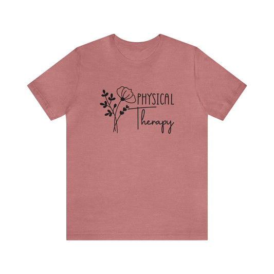 Physical Therapy T-Shirt, Educator T-Shirt