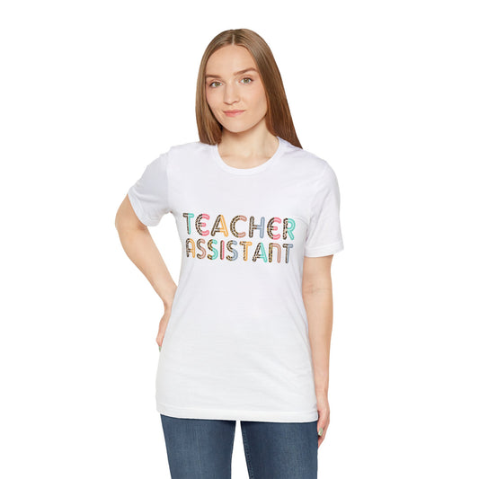 Teacher Assistant T-Shirt, Educator T-Shirt
